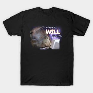 To Whom It Will Concern Meme T-Shirt